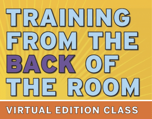 Training from the BACK of the Room Virtual Edition (TBR-VE)